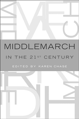 Stock image for Middlemarch in the Twenty-First Century for sale by A Cappella Books, Inc.