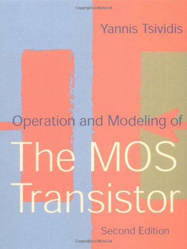

Operation and Modeling of the MOS Transistor