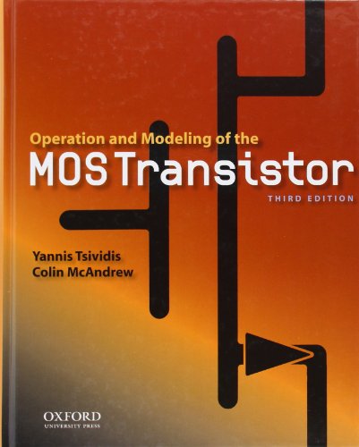 Stock image for Operation and Modeling of the MOS Transistor (The Oxford Series in Electrical and Computer Engineering) for sale by Books From California