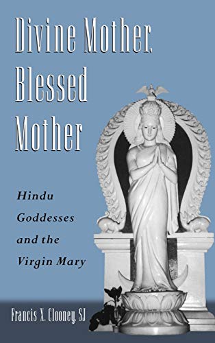 9780195170375: Divine Mother, Blessed Mother: Hindu Goddesses and the Virgin Mary