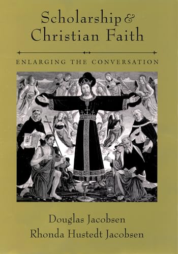 Beispielbild fr Scholarship and Christian Faith: Enlarging the Conversation zum Verkauf von BooksRun