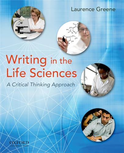 Imagen de archivo de Writing in the Life Sciences: A Critical Thinking Approach a la venta por Half Price Books Inc.