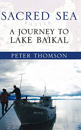 Imagen de archivo de Sacred Sea : A Journey to Lake Baikal a la venta por Better World Books