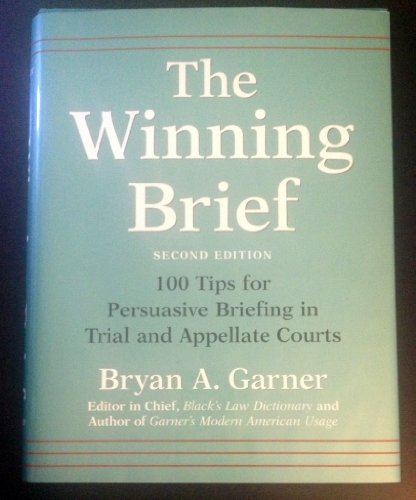 Beispielbild fr The Winning Brief : 100 Tips for Persuasive Briefing in Trial and Appellate Courts zum Verkauf von Better World Books