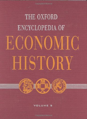 Beispielbild fr The Oxford Encyclopedia of Economic History: Volume 5 zum Verkauf von ThriftBooks-Dallas