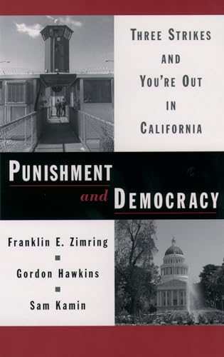 Imagen de archivo de Punishment and Democracy: Three Strikes and You're Out in California a la venta por ThriftBooks-Atlanta