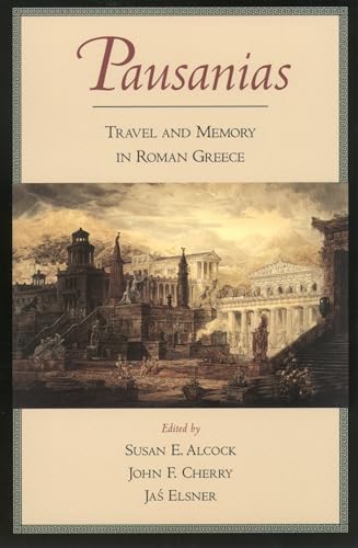 Beispielbild fr Pausanias Travel and Memory in Roman Greece zum Verkauf von PBShop.store US