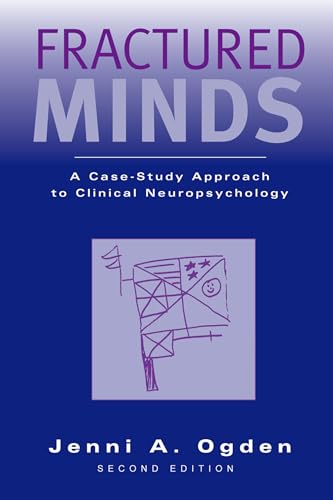 Stock image for Fractured Minds: A Case-Study Approach to Clinical Neuropsychology for sale by Blue Vase Books