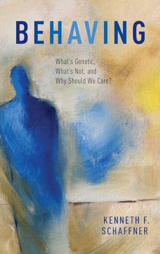 Stock image for Behaving: What's Genetic, What's Not, and Why Should We Care? for sale by HPB-Red