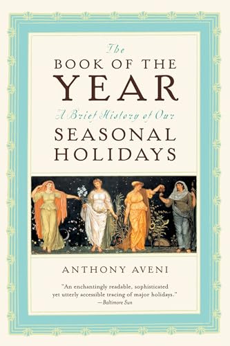 9780195171549: The Book of the Year: A Brief History of Our Holidays
