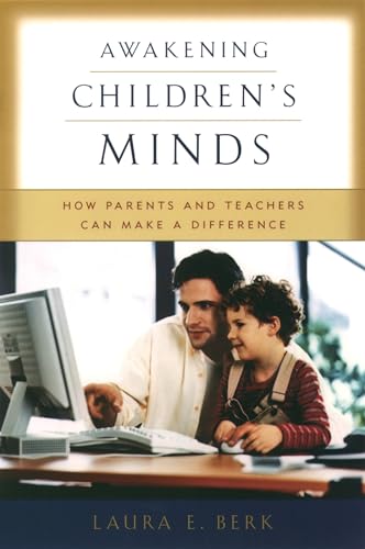 9780195171556: Awakening Children's Minds: How Parents and Teachers Can Make a Difference
