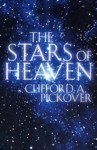 Stock image for The Stars of Heaven for sale by ThriftBooks-Dallas