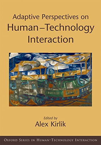 9780195171822: Adaptive Perspectives on Human-Technology Interaction: Methods and Models for Cognitive Engineering and Human-Computer Interaction (Human Technology Interaction Series)