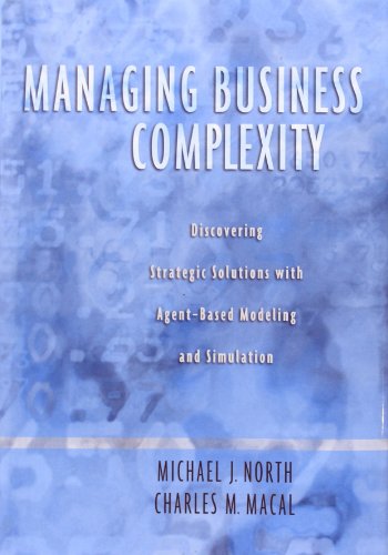 Beispielbild fr Managing Business Complexity: Discovering Strategic Solutions with Agent-Based Modeling and Simulation zum Verkauf von The Maryland Book Bank