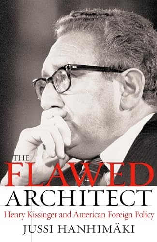 Beispielbild fr The Flawed Architect: Henry Kissinger and American Foreign Policy zum Verkauf von Priceless Books
