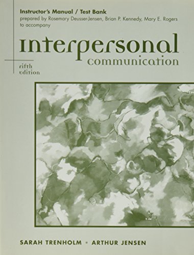 Stock image for INSTRUCTOR'S MANUAL/ TEST BANK TO ACCOMPANY INTERPERSONAL COMMUNICATION. for sale by Cambridge Rare Books