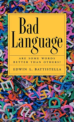 Beispielbild fr Bad Language: Are Some Words Better than Others? zum Verkauf von BooksRun