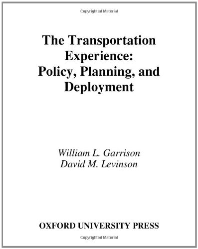 Imagen de archivo de The Transportation Experience: Policy, Planning, and Deployment a la venta por Housing Works Online Bookstore