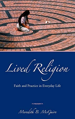 9780195172621: Lived Religion: Faith and Practice in Everyday Life