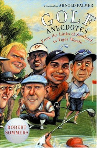 Stock image for Golf Anecdotes - From the Links of Scotland to Tiger Woods for sale by BookHolders