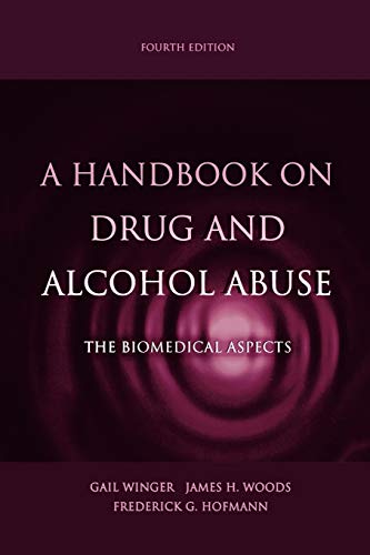 Imagen de archivo de A Handbook on Drug and Alcohol Abuse : The Biomedical Aspects a la venta por Better World Books