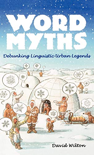 9780195172843: Word Myths: Debunking Linguistic Urban Legends