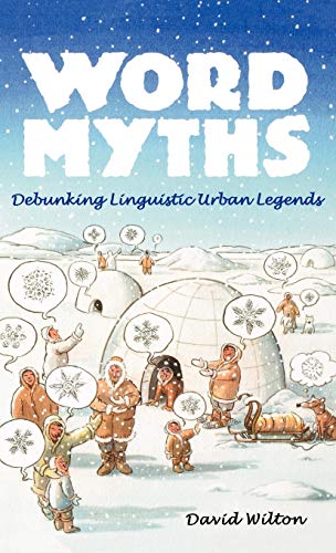 Stock image for Word Myths : Debunking Linguistic Urban Legends for sale by Better World Books: West