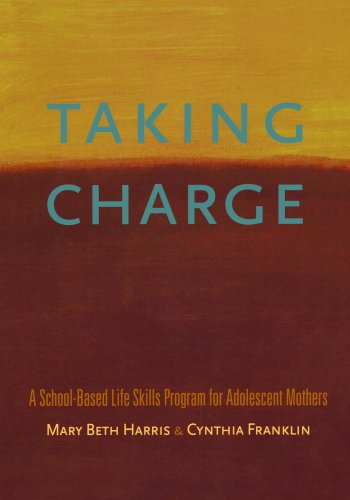 Imagen de archivo de Taking Charge: A School-Based Life Skills Program for Adolescent Mothers a la venta por Half Price Books Inc.