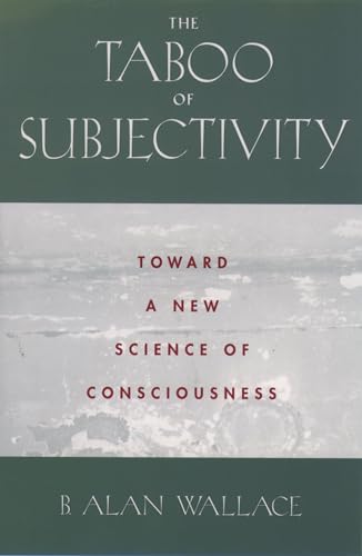 The Taboo of Subjectivity: Toward a New Science of Consciousness (9780195173109) by Wallace, B. Alan