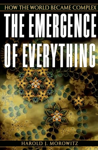 9780195173314: The Emergence of Everything: How the World Became Complex