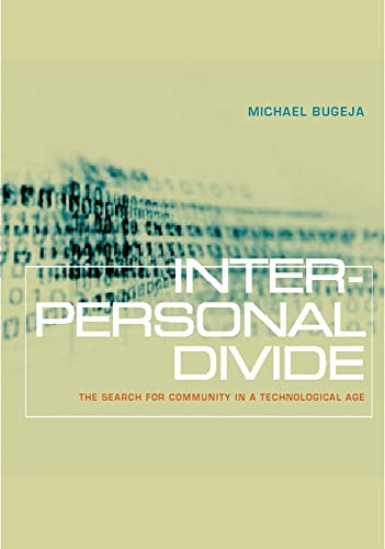 Stock image for Interpersonal Divide : The Search for Community in a Technological Age for sale by Better World Books