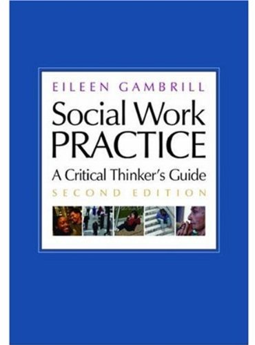 Imagen de archivo de Social Work Practice : A Critical Thinker's Guide a la venta por Better World Books