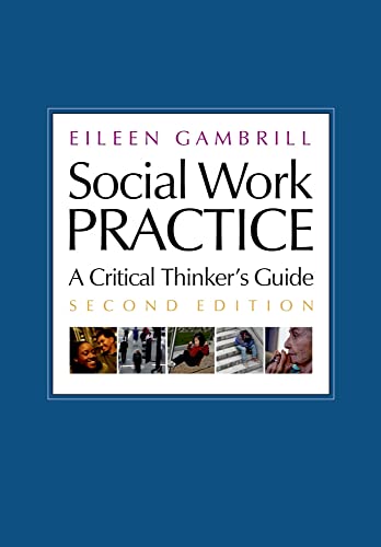 Stock image for Social Work Practice : A Critical Thinker's Guide for sale by Better World Books