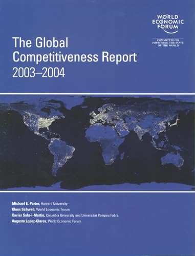 Beispielbild fr The Global Competitiveness Report 2003-2004 zum Verkauf von Better World Books