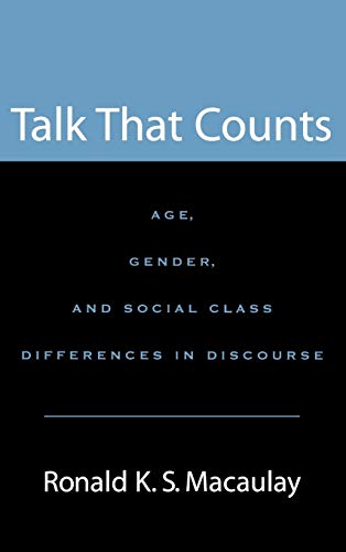 Beispielbild fr TALK THAT COUNTS : AGE, GENDER, AND SOCIAL CLASS DIFFERENCES IN DISCOURSE. zum Verkauf von Burwood Books
