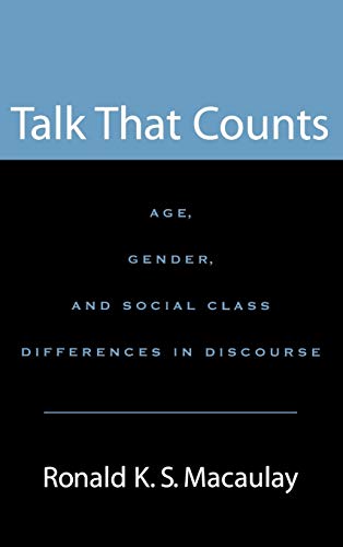 Stock image for TALK THAT COUNTS : AGE, GENDER, AND SOCIAL CLASS DIFFERENCES IN DISCOURSE. for sale by Burwood Books