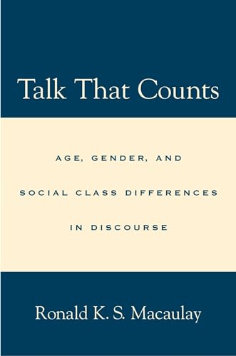 Talk That Counts: Age, Gender, And Social Class Differences In Discourse
