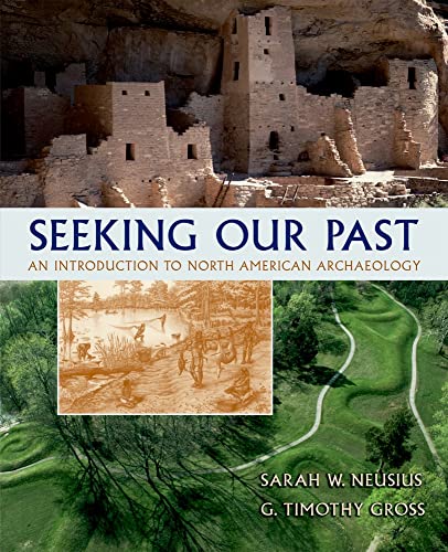 Imagen de archivo de Seeking Our Past: An Introduction to North American Archaeology Includes CD-ROM a la venta por HPB-Diamond