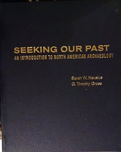 Imagen de archivo de Seeking Our Past: An Introduction to North American Archaeology a la venta por HPB-Ruby