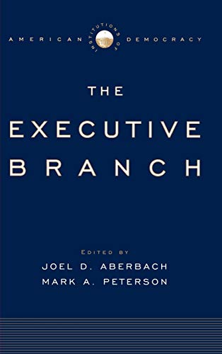 9780195173932: The Executive Branch (Institutions of American Democracy)