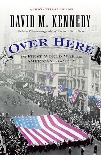 Beispielbild fr Over Here: The First World War and American Society zum Verkauf von SecondSale