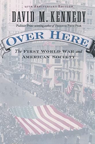9780195174007: Over Here: The First World War and American Society