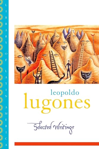 Stock image for Leopold Lugones-Selected Writings (Library of Latin America) for sale by WorldofBooks