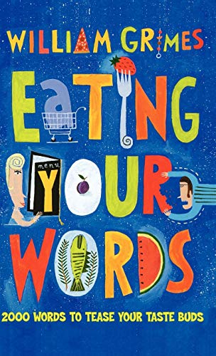 9780195174069: Eating Your Words: 1001 Words to Tease Your Taste Buds