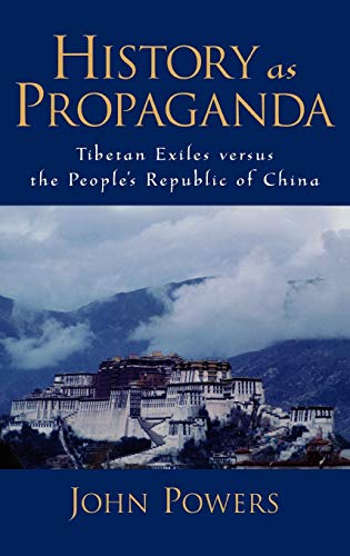 Beispielbild fr History as Propaganda : Tibetan Exiles Versus the People's Republic of China zum Verkauf von Better World Books
