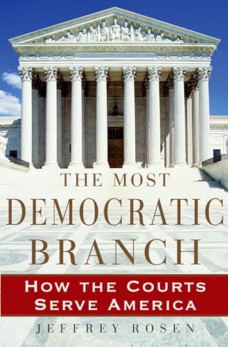 Stock image for The Most Democratic Branch: How the Courts Serve America (Institutions of American Democracy) for sale by Wonder Book