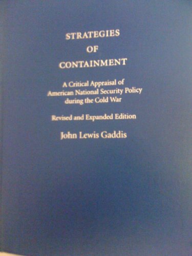 9780195174489: Strategies of Containment: A Critical Appraisal of American National Security Policy during the Cold War revised and expanded edition