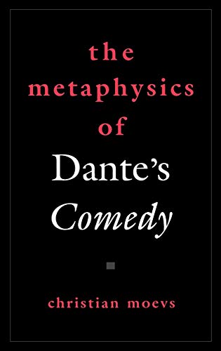 9780195174618: The Metaphysics of Dante's Comedy