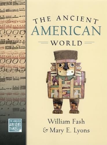 Imagen de archivo de The Ancient American World (The ^AWorld in Ancient Times) a la venta por Half Price Books Inc.