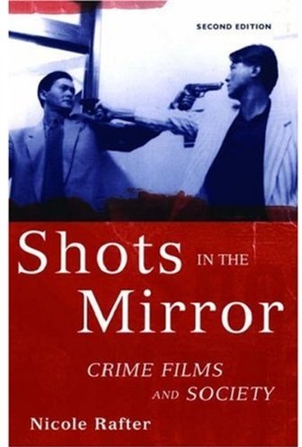 Beispielbild fr Shots in the Mirror: Crime Films and Society zum Verkauf von HPB-Red
